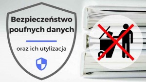 Niszczenie Dokumentów - Ochrona Poufnych Danych